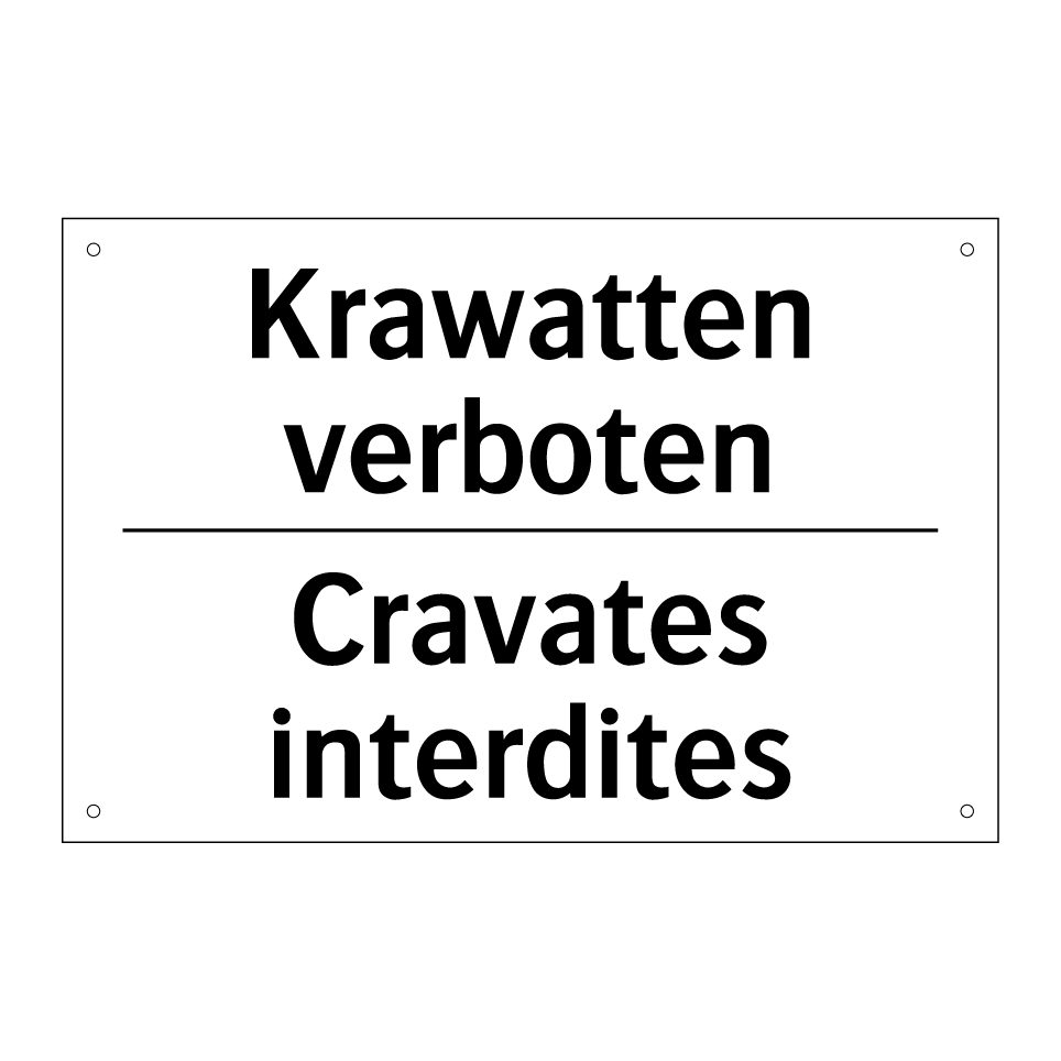 Krawatten verboten - Cravates interdites
