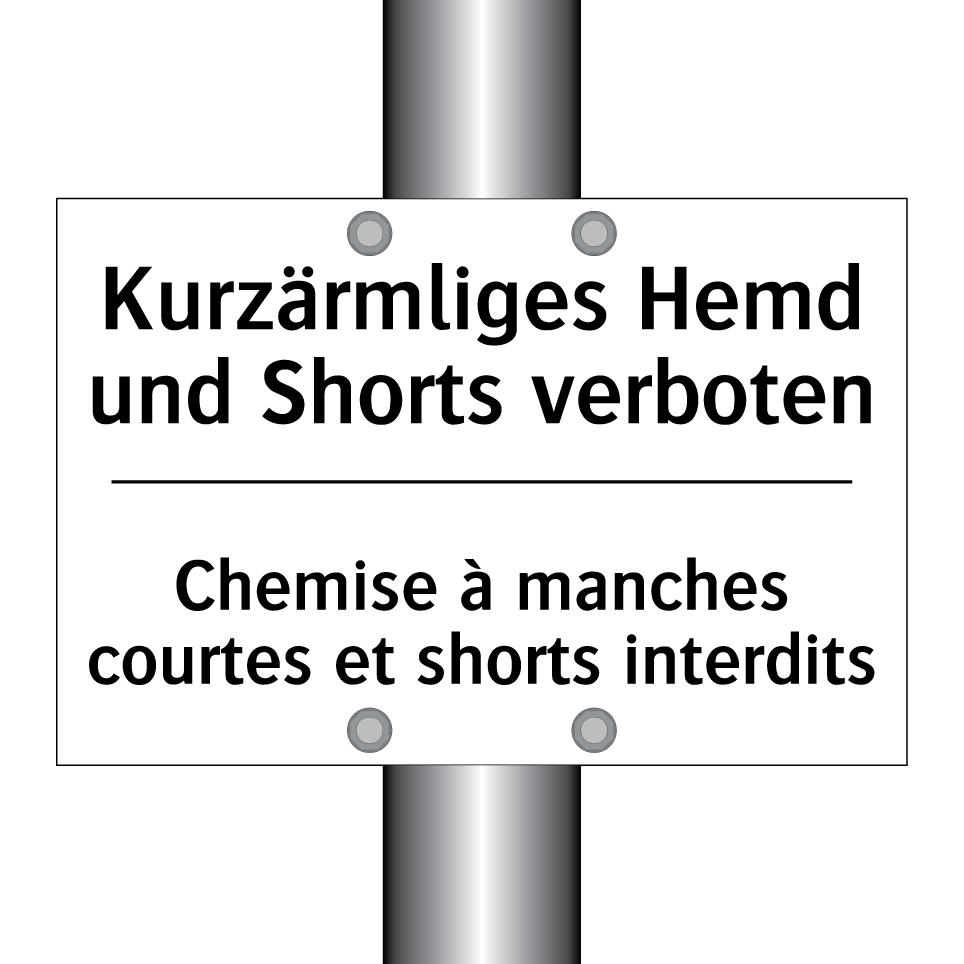 Kurzärmliges Hemd und Shorts verboten /.../ - Chemise à manches courtes et shorts /.../
