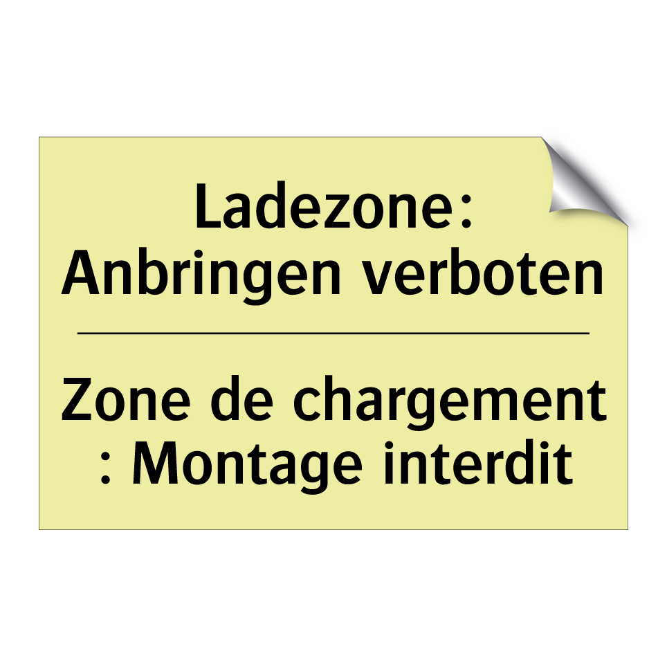 Ladezone: Anbringen verboten - Zone de chargement : Montage interdit /.../