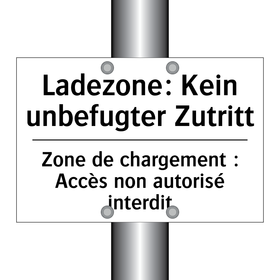Ladezone: Kein unbefugter Zutritt /.../ - Zone de chargement : Accès non /.../