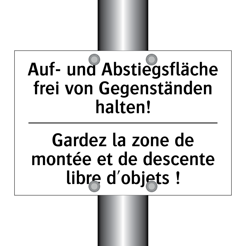 Auf- und Abstiegsfläche frei von /.../ - Gardez la zone de montée et de /.../