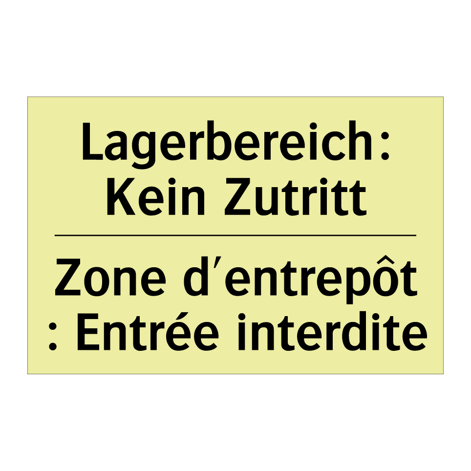 Lagerbereich: Kein Zutritt - Zone d'entrepôt : Entrée interdite /.../