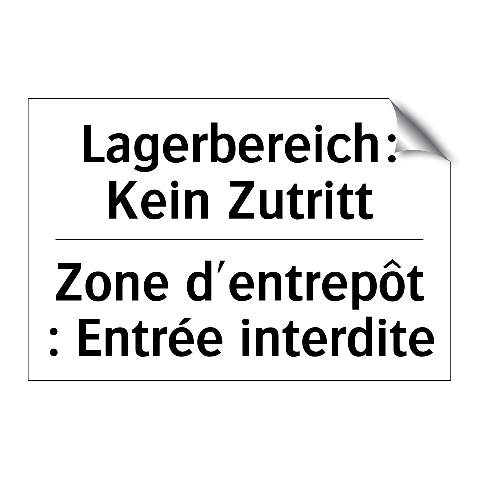 Lagerbereich: Kein Zutritt - Zone d'entrepôt : Entrée interdite /.../