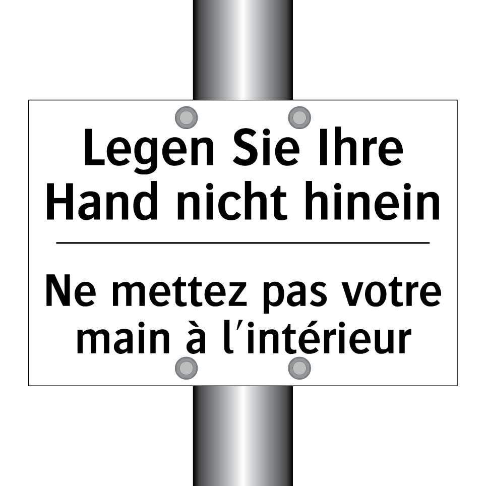 Legen Sie Ihre Hand nicht hinein /.../ - Ne mettez pas votre main à l'intérieur /.../