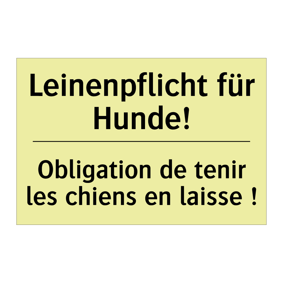 Leinenpflicht für Hunde! - Obligation de tenir les chiens /.../