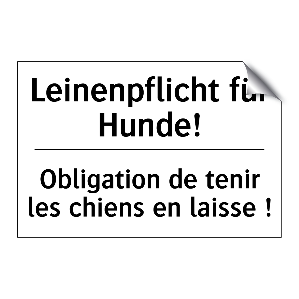 Leinenpflicht für Hunde! - Obligation de tenir les chiens /.../