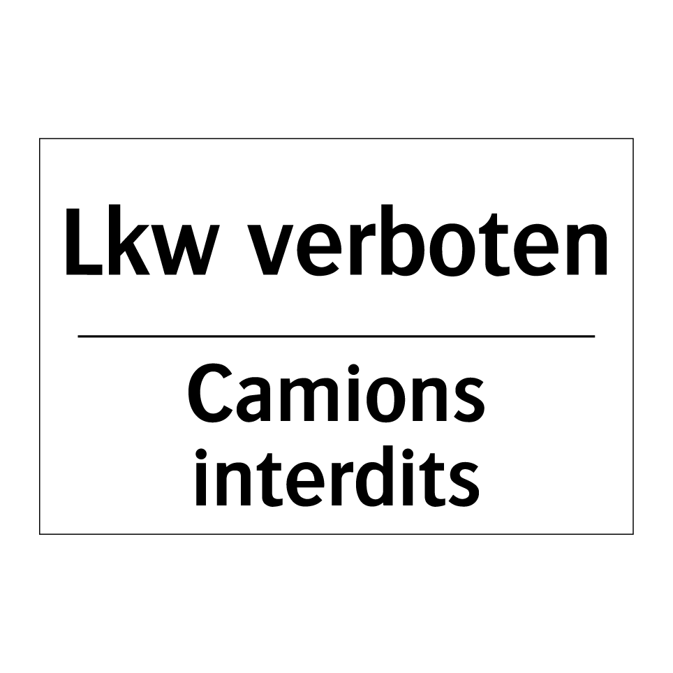 Lkw verboten - Camions interdits