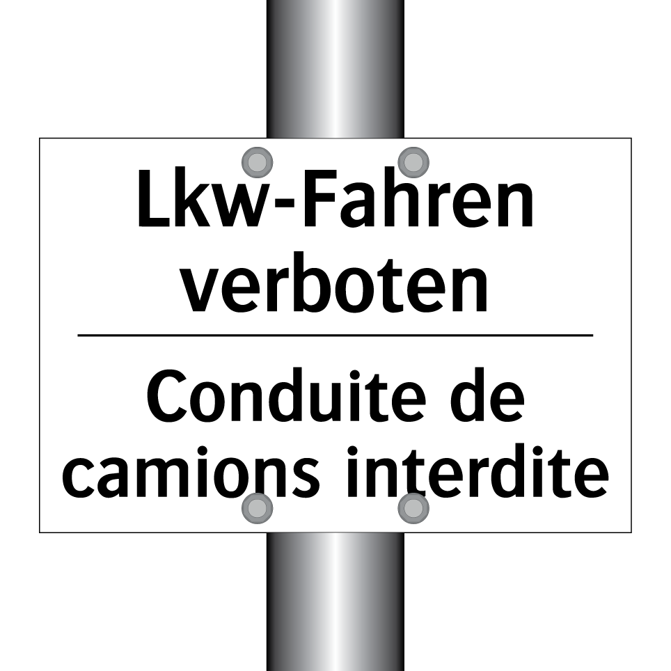 Lkw-Fahren verboten - Conduite de camions interdite
