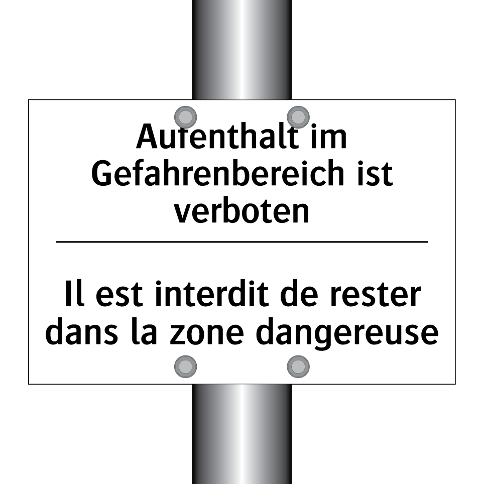 Aufenthalt im Gefahrenbereich /.../ - Il est interdit de rester dans /.../