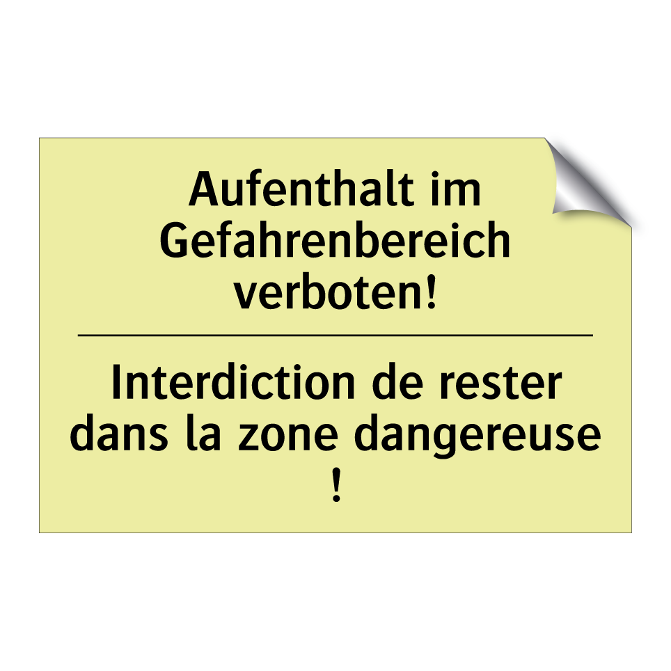 Aufenthalt im Gefahrenbereich /.../ - Interdiction de rester dans la /.../