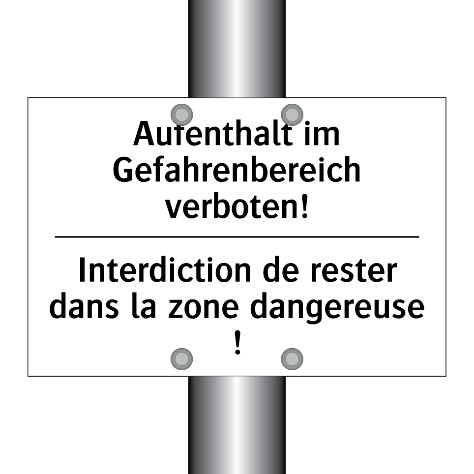Aufenthalt im Gefahrenbereich /.../ - Interdiction de rester dans la /.../