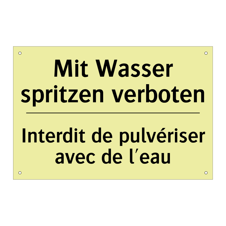 Mit Wasser spritzen verboten - Interdit de pulvériser avec de /.../