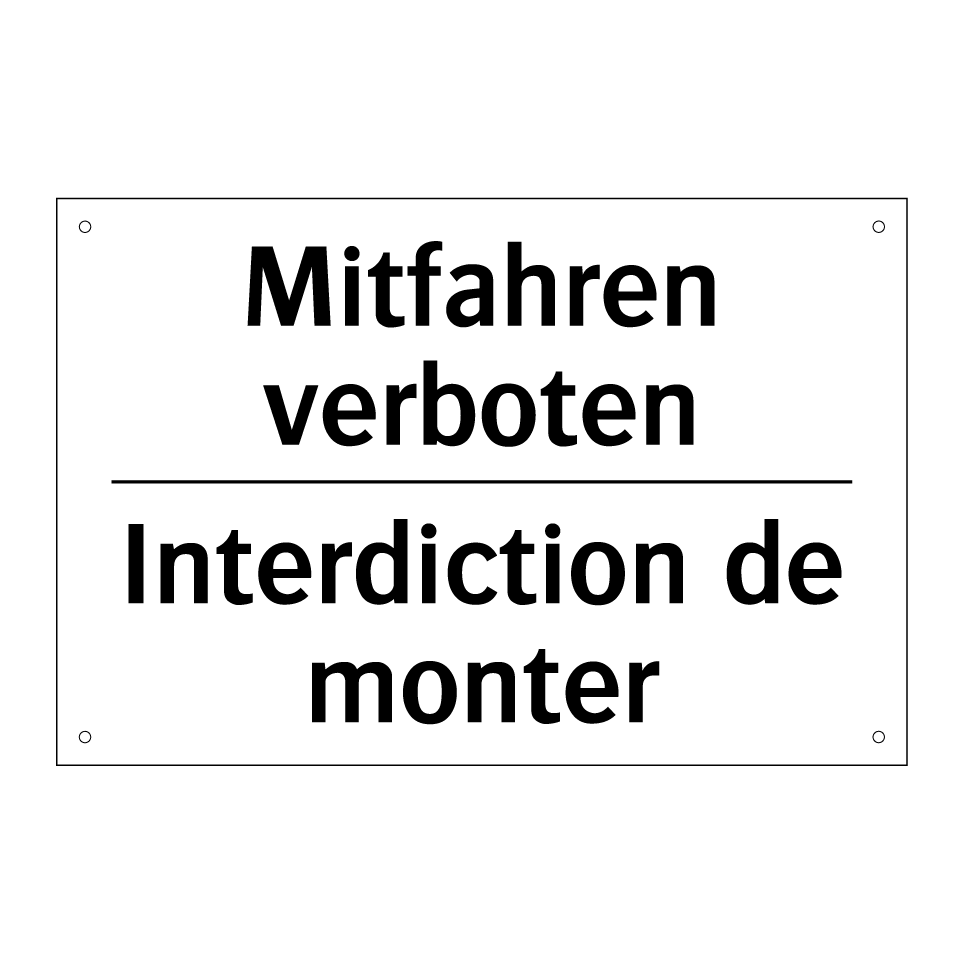 Mitfahren verboten - Interdiction de monter