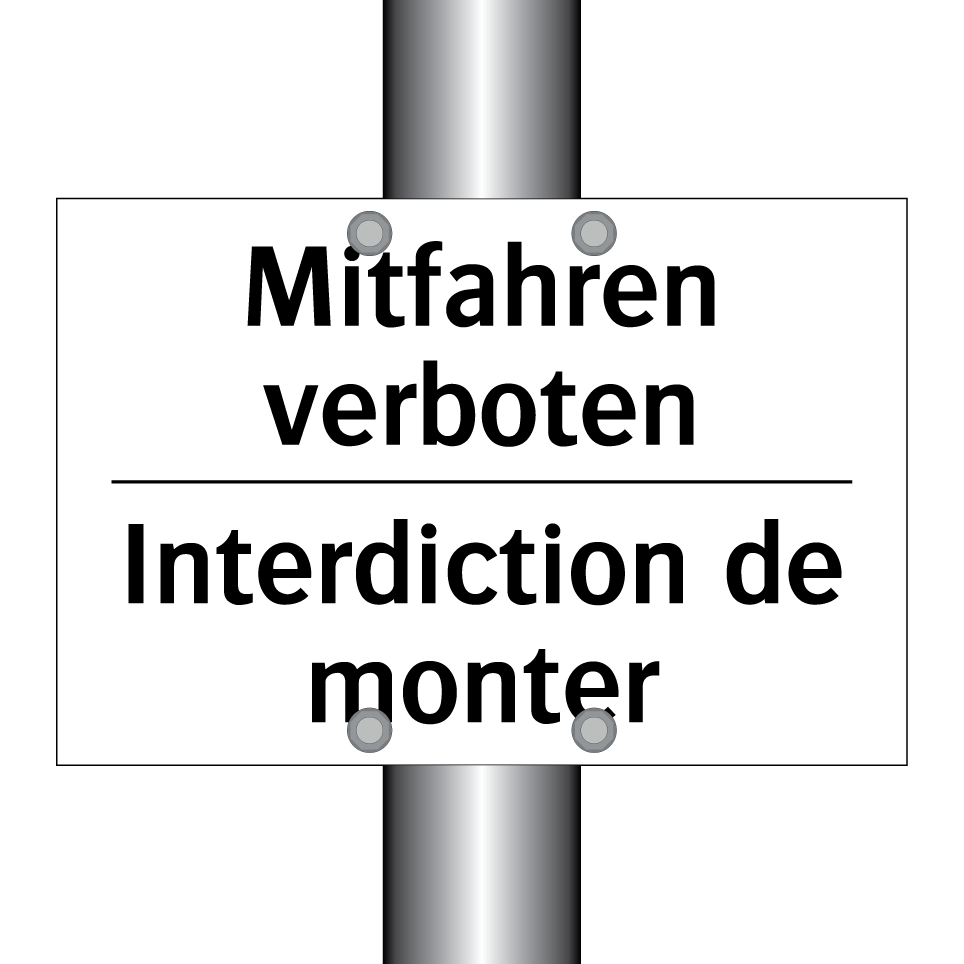 Mitfahren verboten - Interdiction de monter