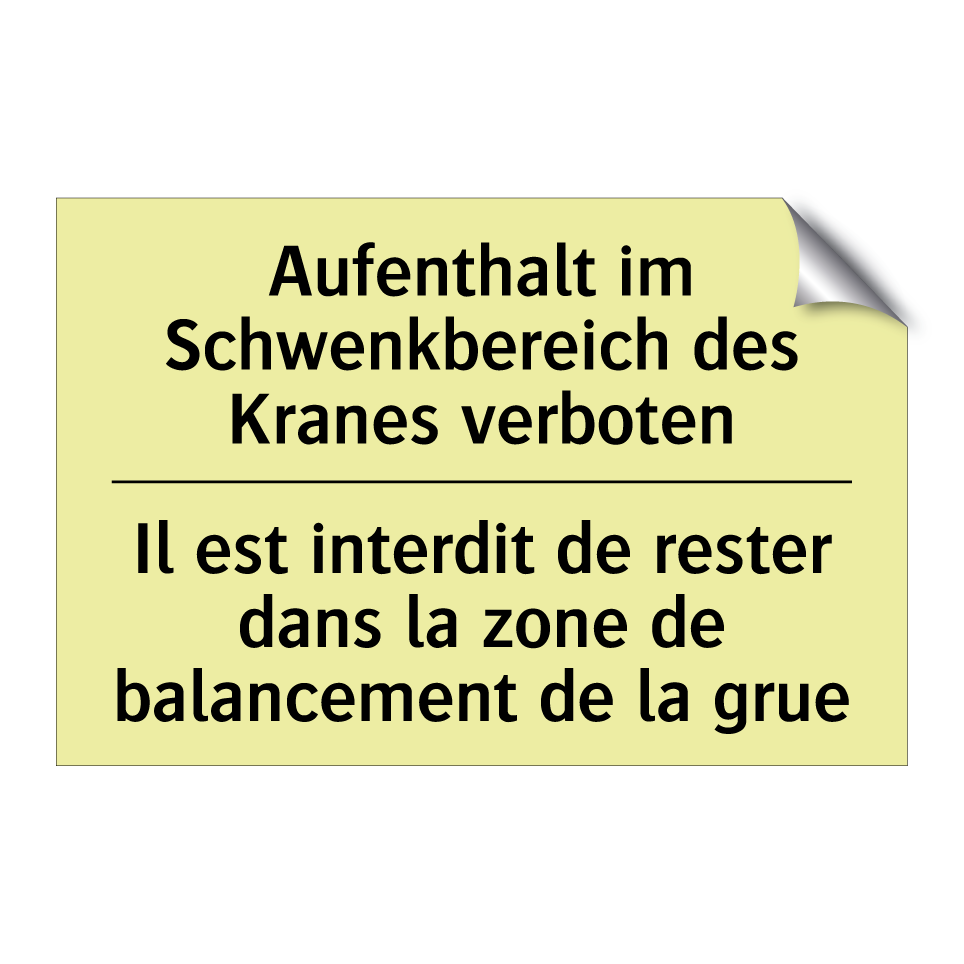 Aufenthalt im Schwenkbereich des /.../ - Il est interdit de rester dans /.../
