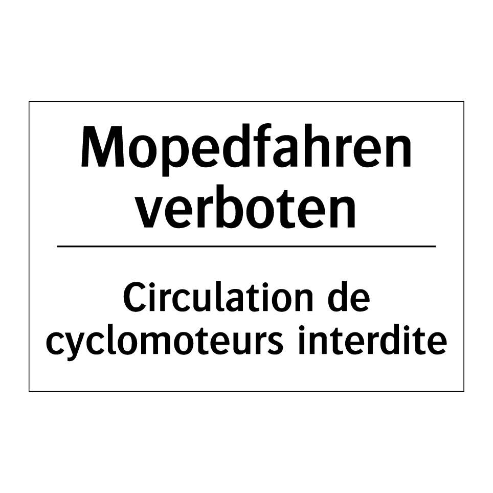 Mopedfahren verboten - Circulation de cyclomoteurs interdite /.../