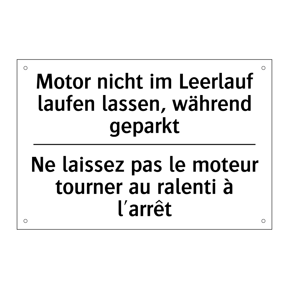 Motor nicht im Leerlauf laufen /.../ - Ne laissez pas le moteur tourner /.../