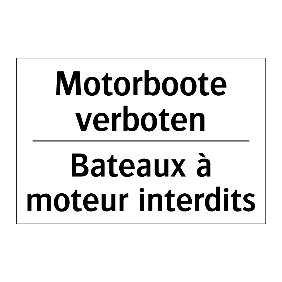 Motorboote verboten - Bateaux à moteur interdits