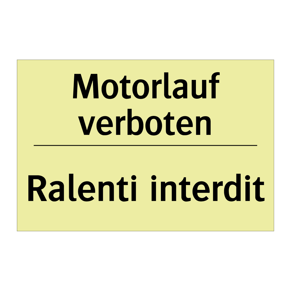 Motorlauf verboten - Ralenti interdit