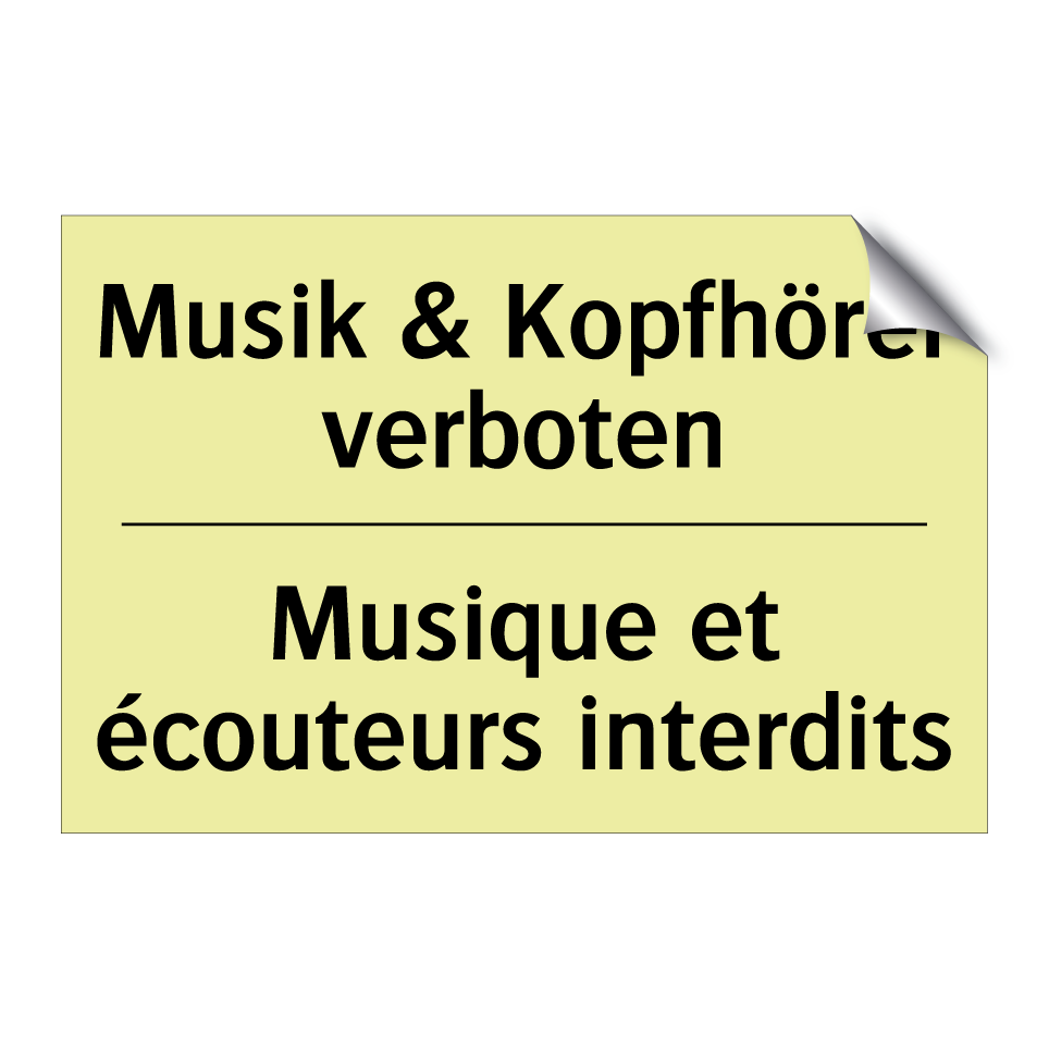 Musik & Kopfhörer verboten - Musique et écouteurs interdits