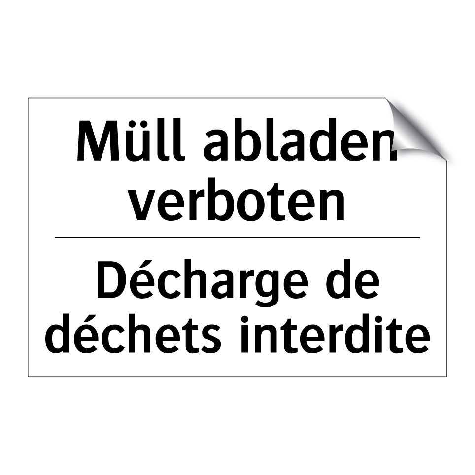 Müll abladen verboten - Décharge de déchets interdite