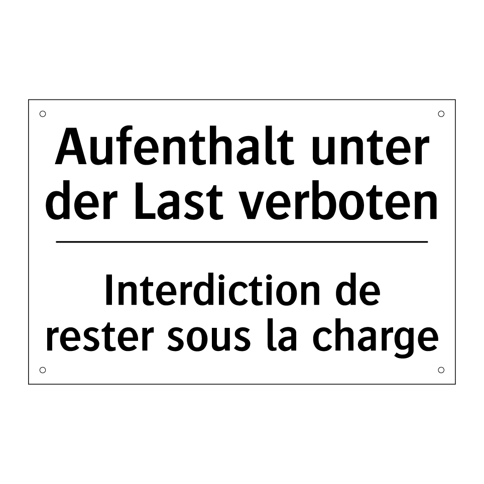 Aufenthalt unter der Last verboten /.../ - Interdiction de rester sous la /.../