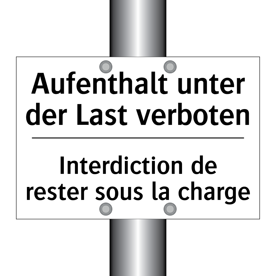 Aufenthalt unter der Last verboten /.../ - Interdiction de rester sous la /.../