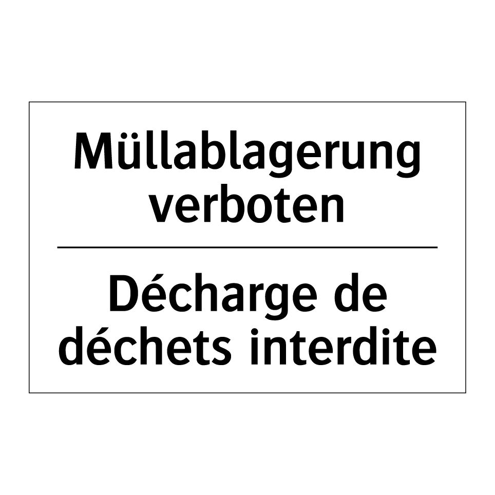 Müllablagerung verboten - Décharge de déchets interdite