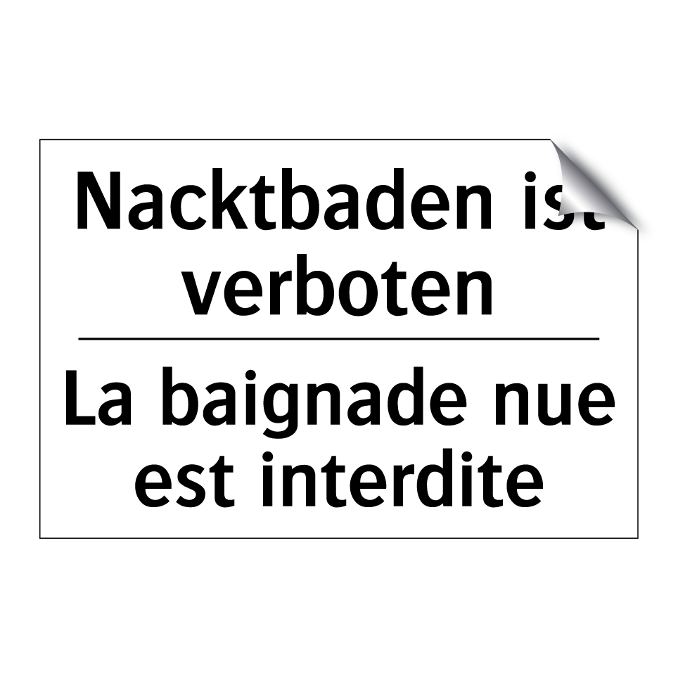 Nacktbaden ist verboten - La baignade nue est interdite