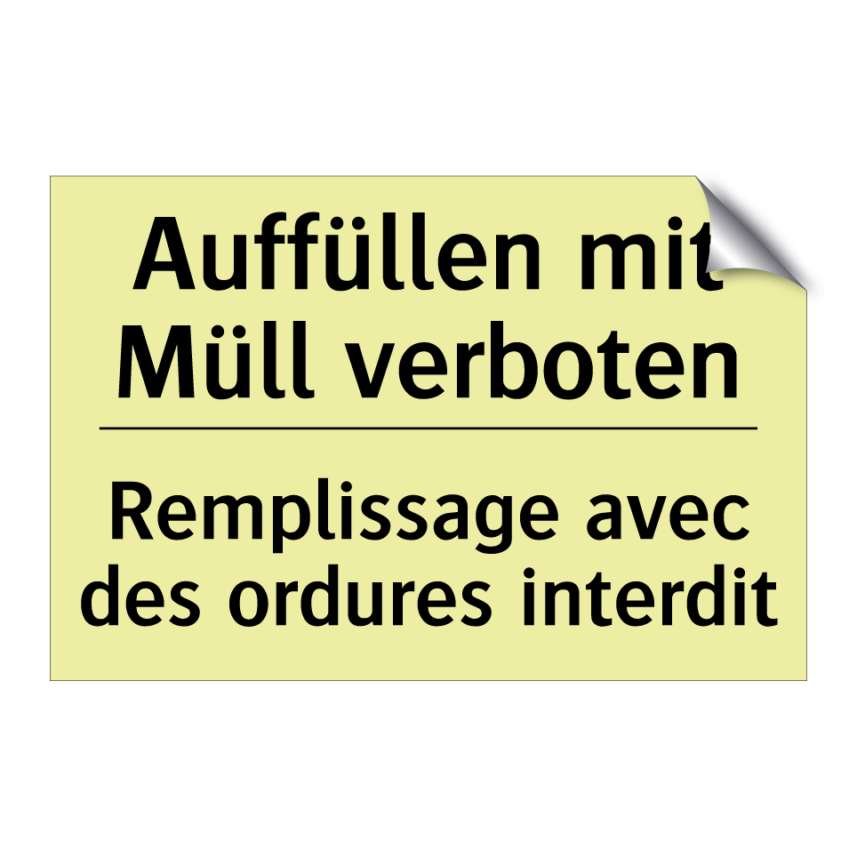 Auffüllen mit Müll verboten - Remplissage avec des ordures interdit /.../