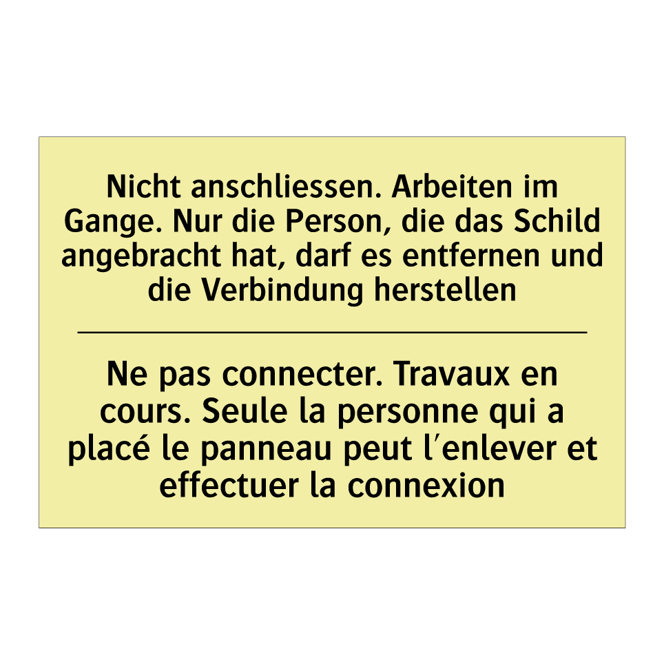 Nicht anschliessen. Arbeiten im /.../ - Ne pas connecter. Travaux en cours. /.../