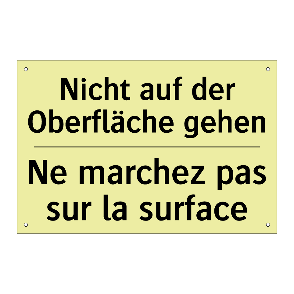 Nicht auf der Oberfläche gehen - Ne marchez pas sur la surface