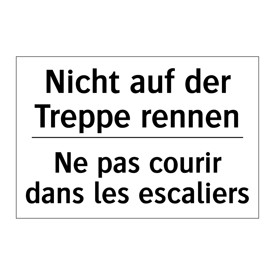Nicht auf der Treppe rennen - Ne pas courir dans les escaliers /.../