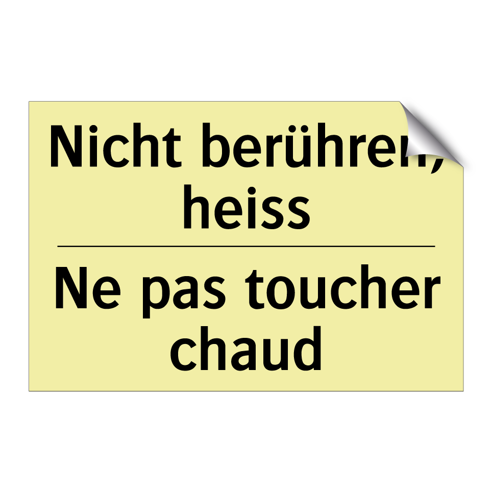 Nicht berühren, heiss - Ne pas toucher chaud