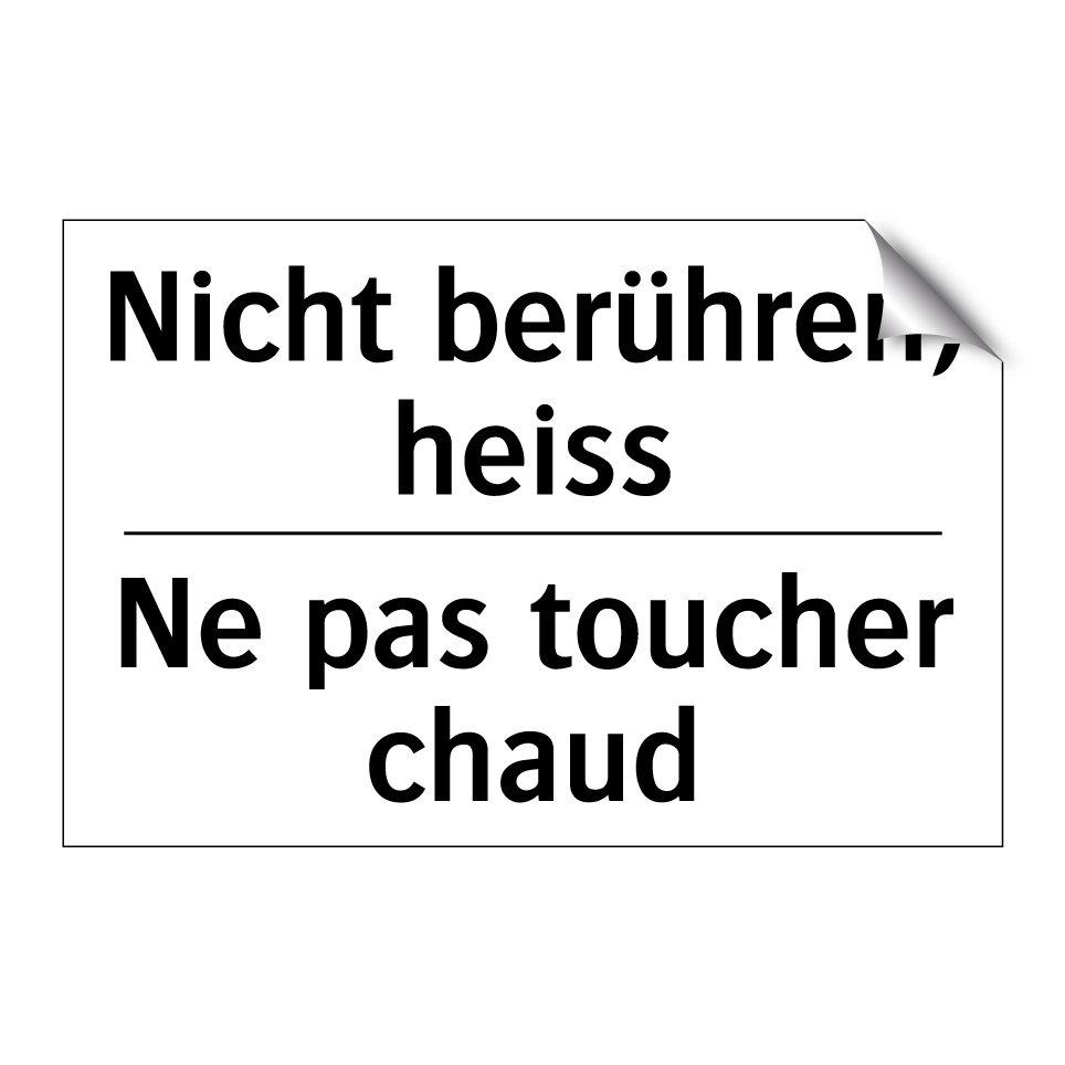 Nicht berühren, heiss - Ne pas toucher chaud