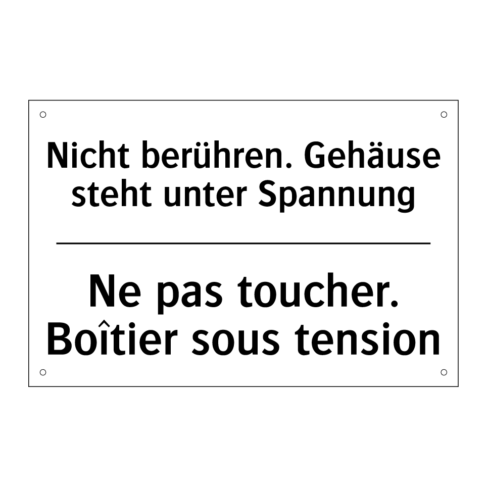 Nicht berühren. Gehäuse steht /.../ - Ne pas toucher. Boîtier sous tension /.../