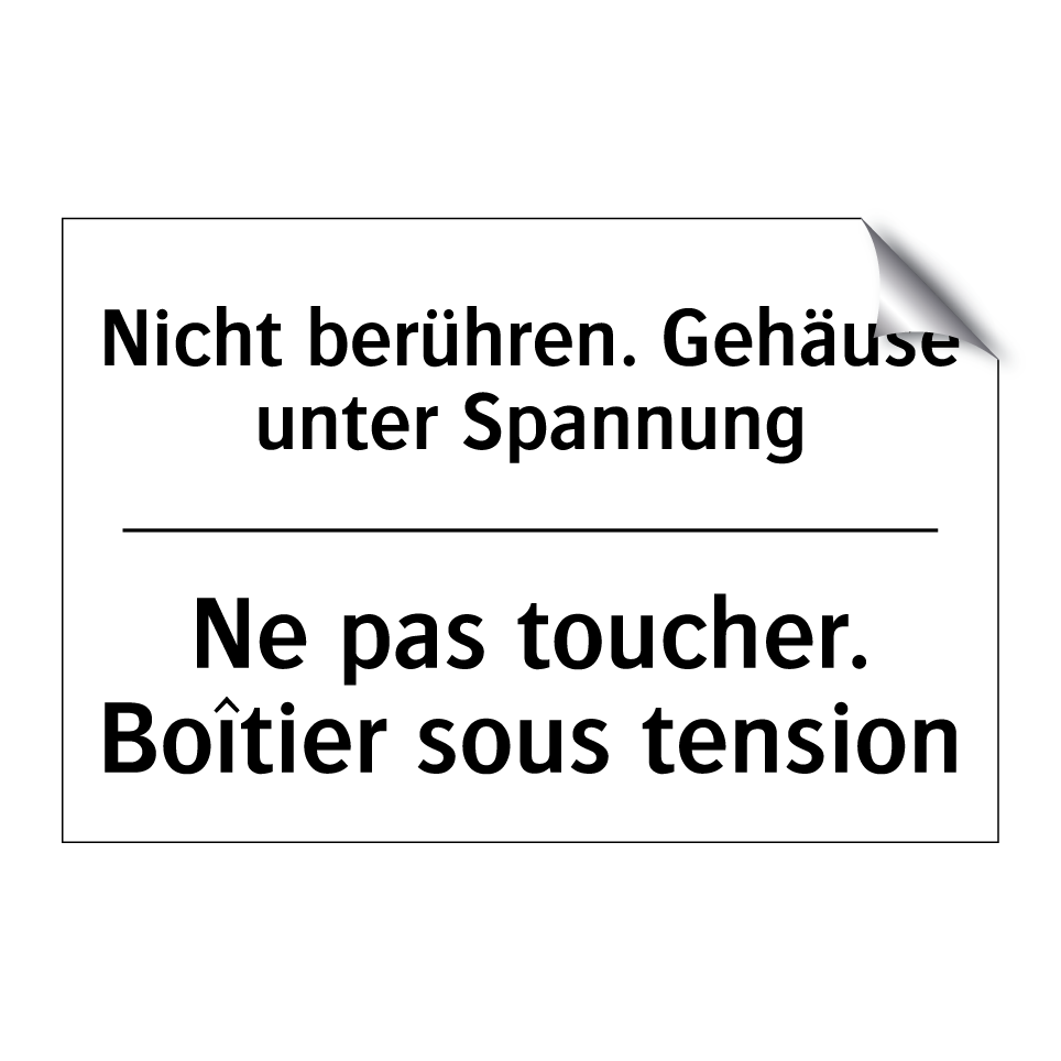 Nicht berühren. Gehäuse unter /.../ - Ne pas toucher. Boîtier sous tension /.../