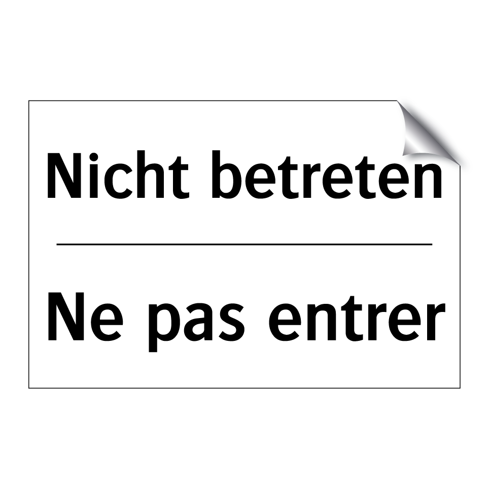 Nicht betreten - Ne pas entrer