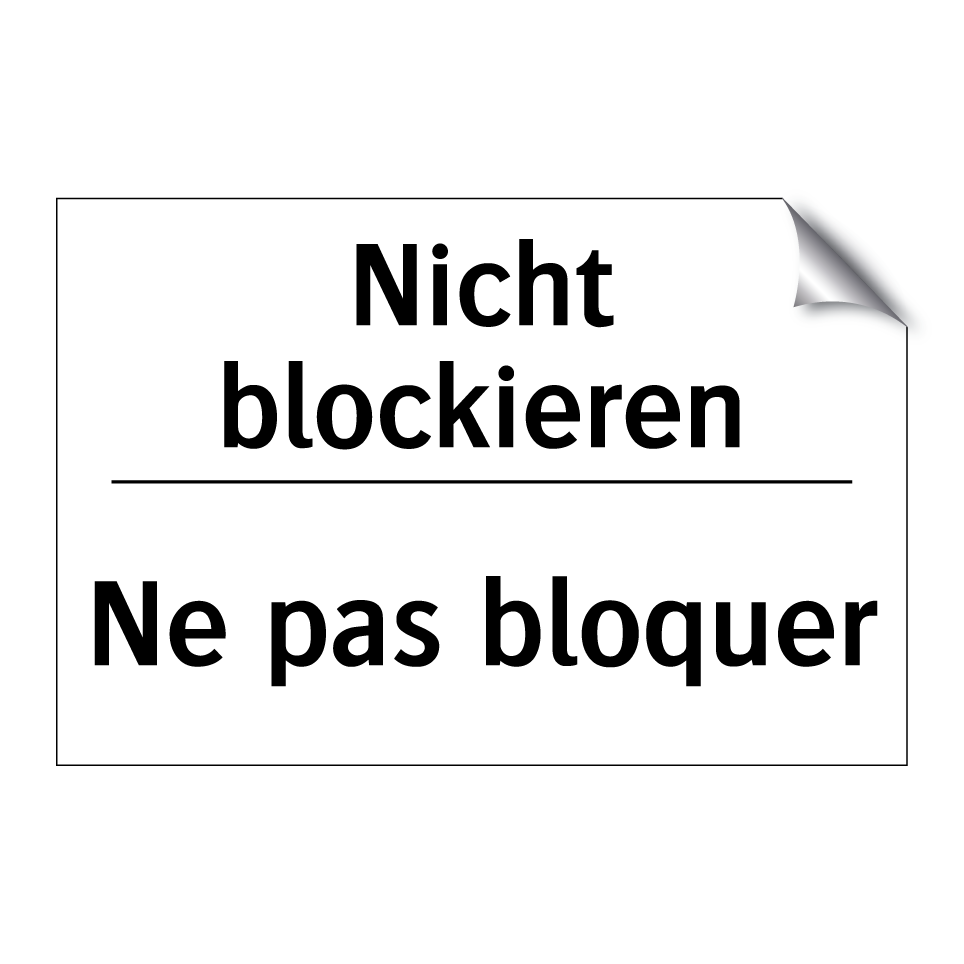 Nicht blockieren - Ne pas bloquer