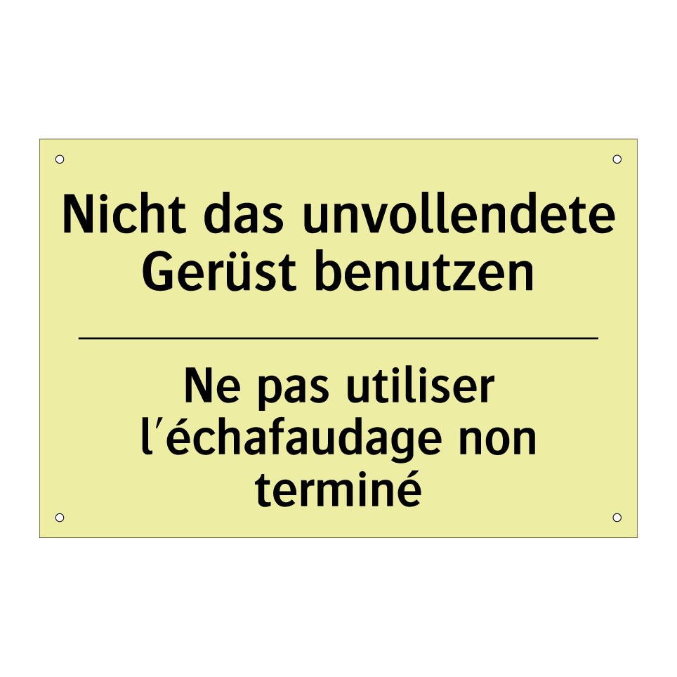 Nicht das unvollendete Gerüst /.../ - Ne pas utiliser l'échafaudage /.../