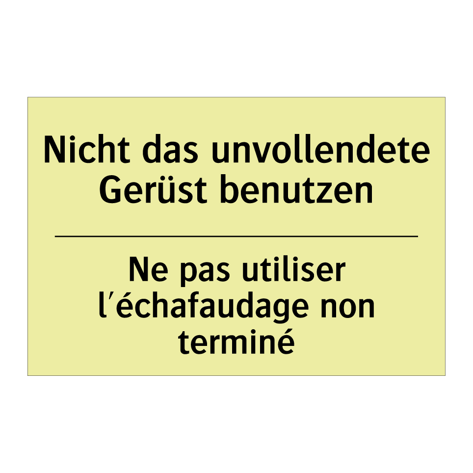 Nicht das unvollendete Gerüst /.../ - Ne pas utiliser l'échafaudage /.../