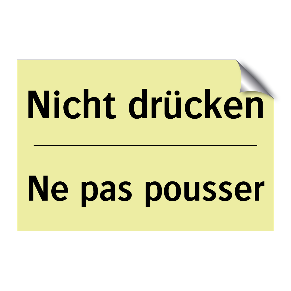 Nicht drücken - Ne pas pousser