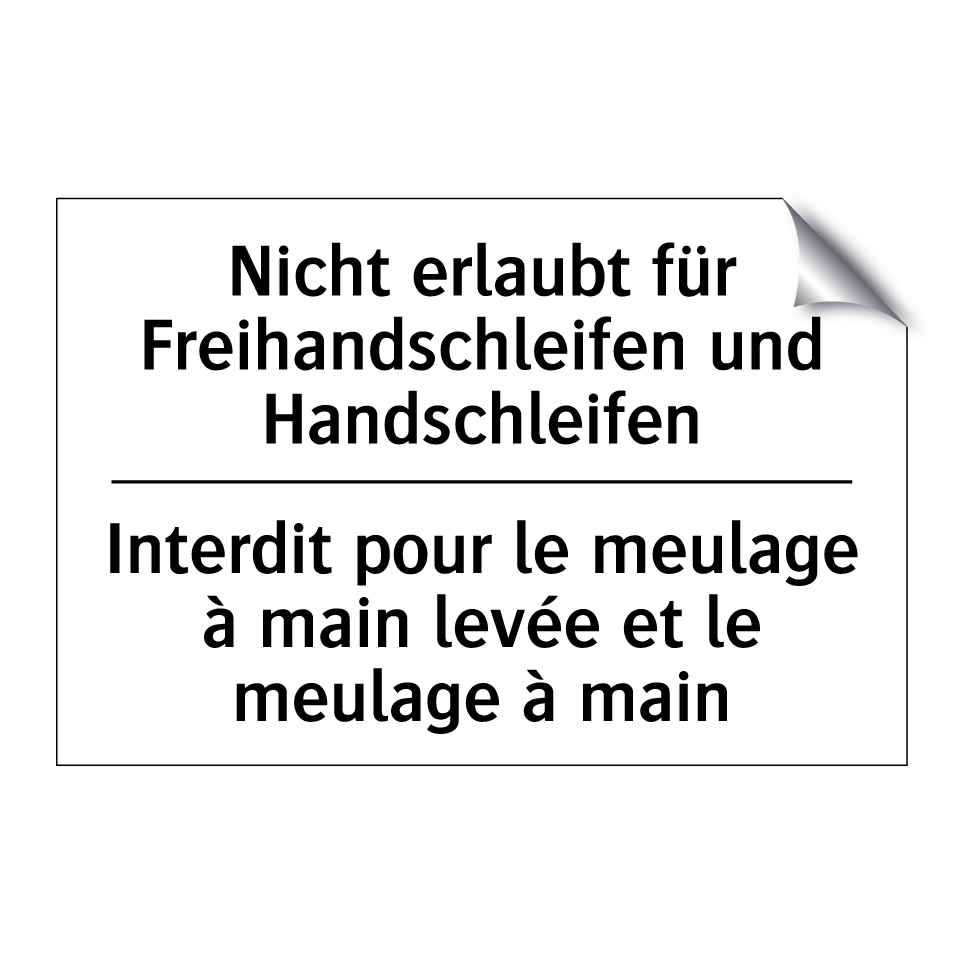 Nicht erlaubt für Freihandschleifen /.../ - Interdit pour le meulage à main /.../