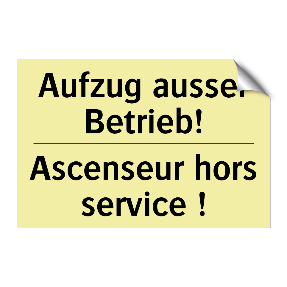 Aufzug ausser Betrieb! - Ascenseur hors service !