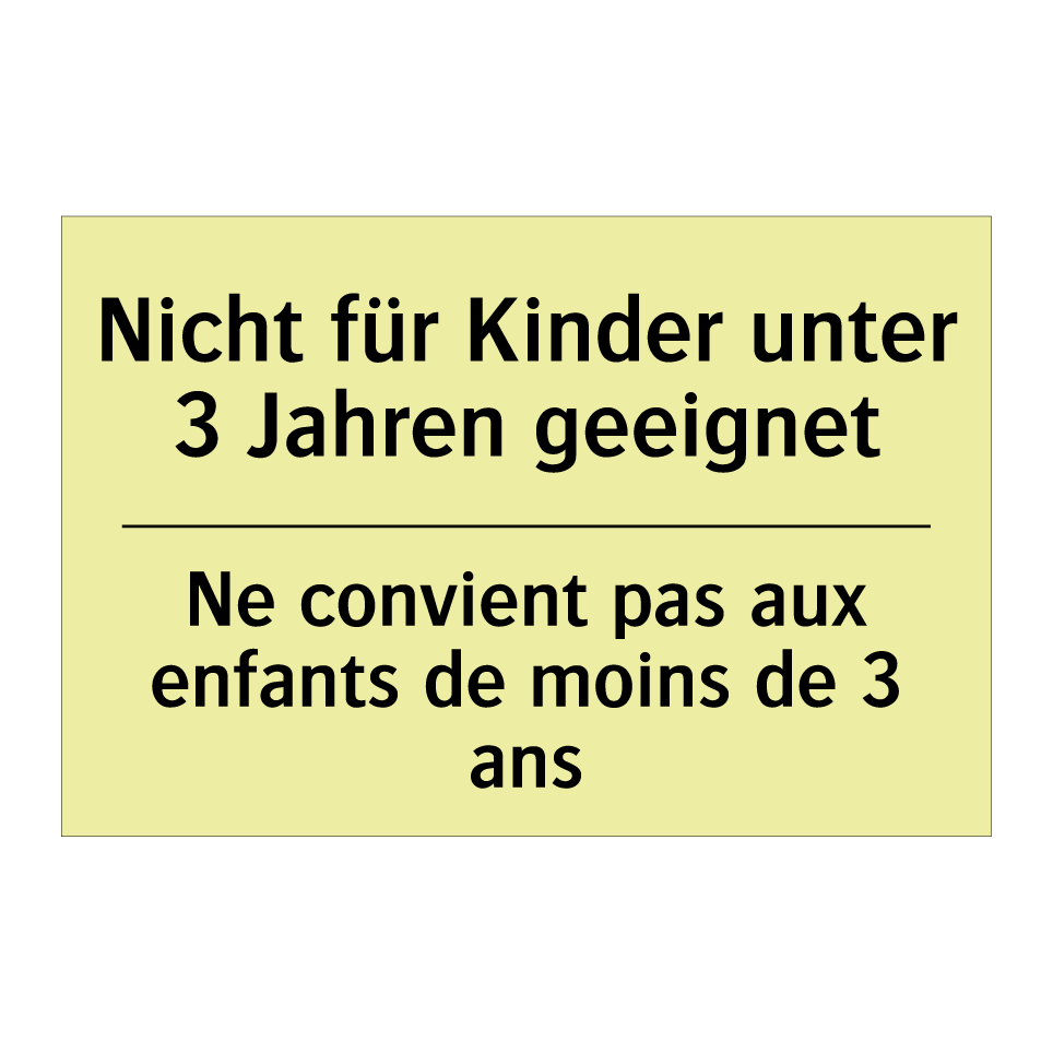 Nicht für Kinder unter 3 Jahren /.../ - Ne convient pas aux enfants de /.../