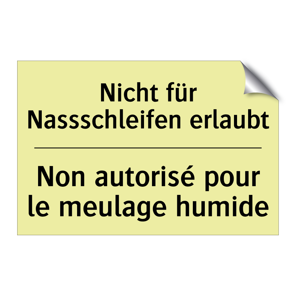 Nicht für Nassschleifen erlaubt /.../ - Non autorisé pour le meulage humide /.../