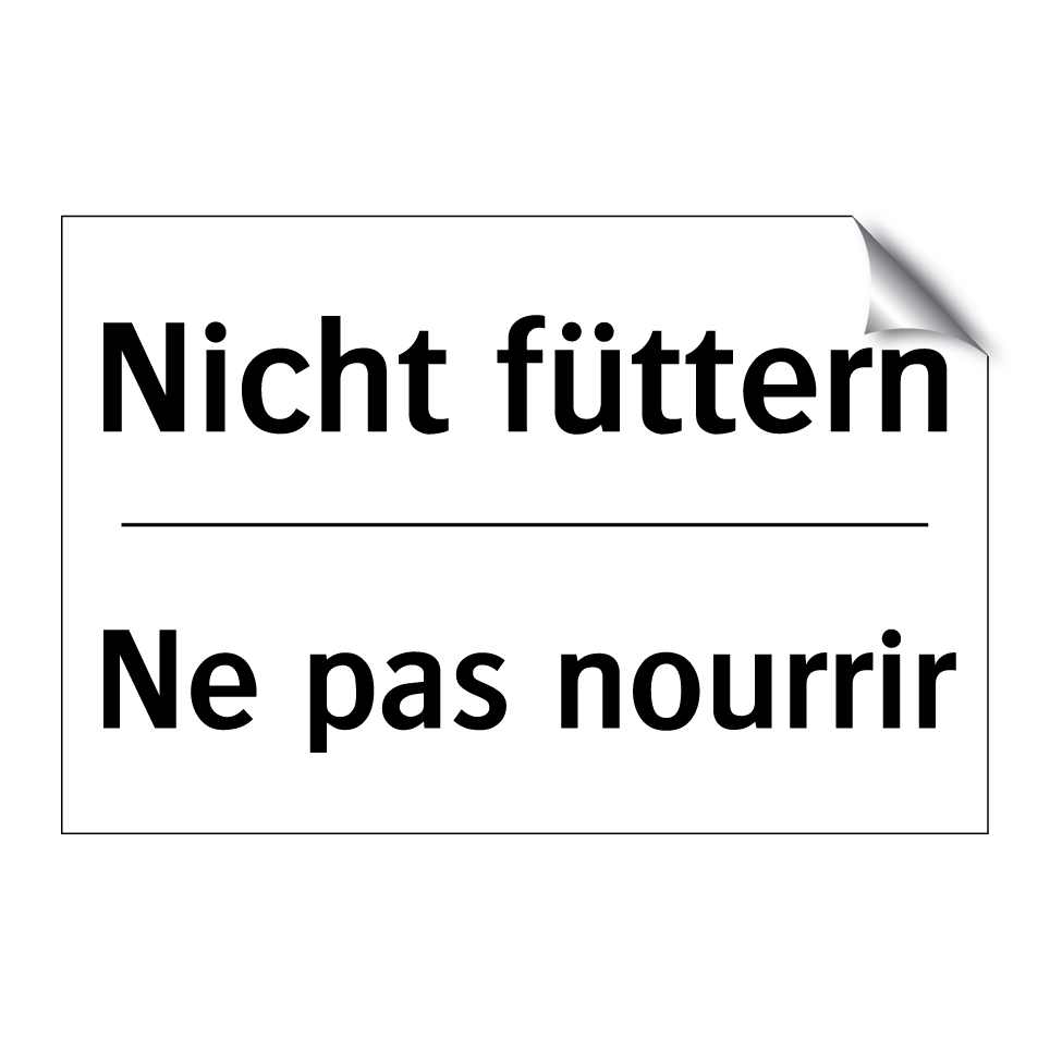 Nicht füttern - Ne pas nourrir