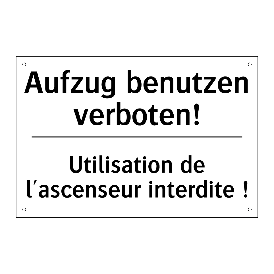 Aufzug benutzen verboten! - Utilisation de l'ascenseur interdite /.../