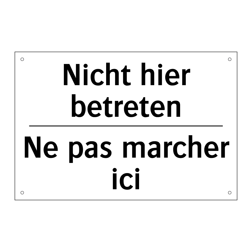 Nicht hier betreten - Ne pas marcher ici