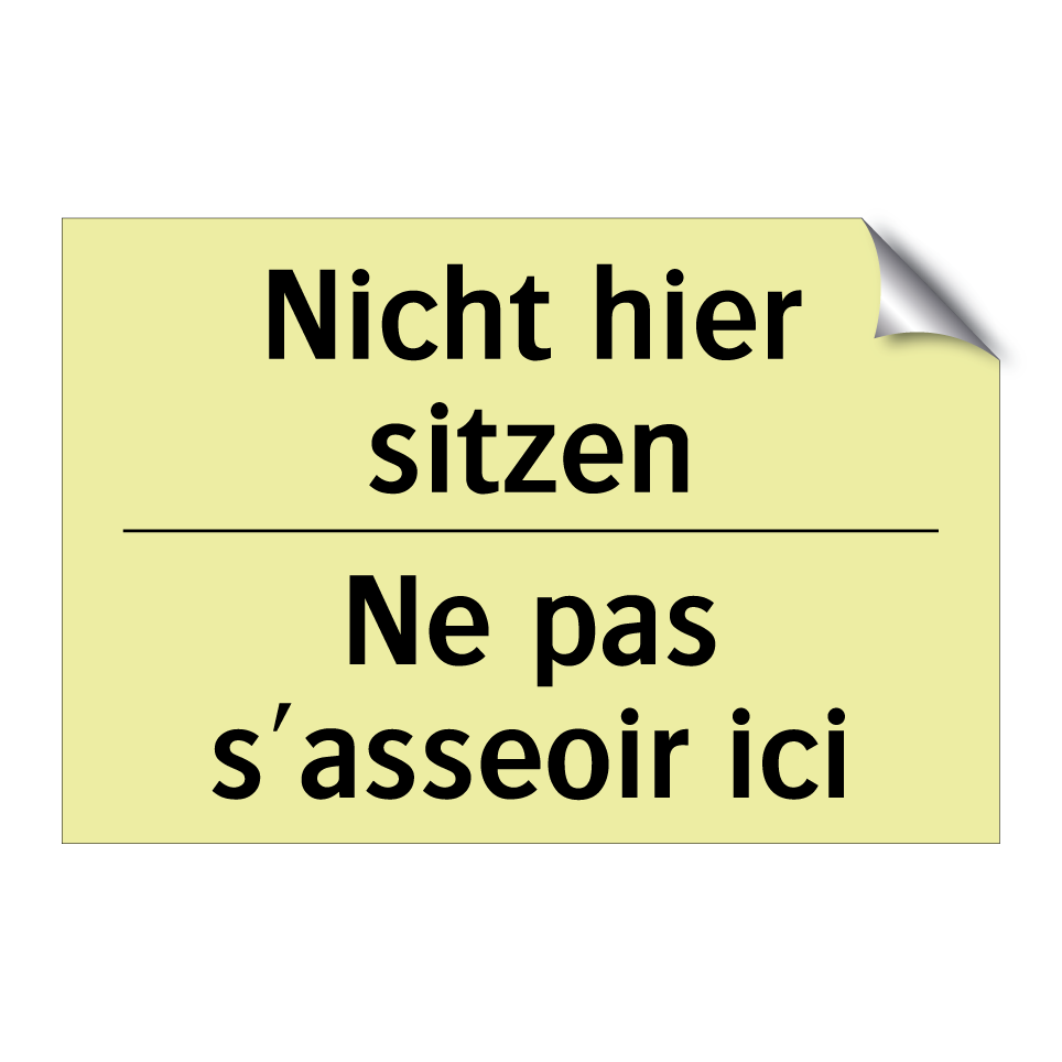 Nicht hier sitzen - Ne pas s'asseoir ici